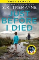 Just Before I Died : Free Sampler: The Gripping New Psychological Thriller from the Bestselling Author of the Ice Twins