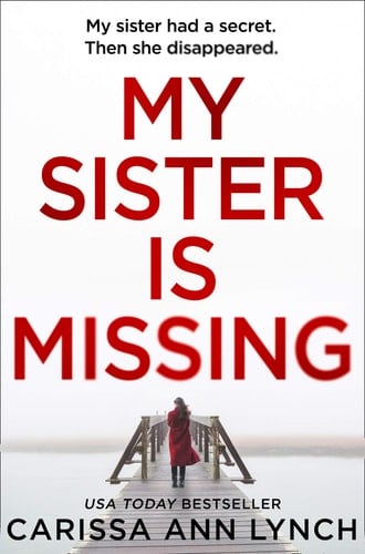 My Sister is Missing: The most creepy, fast-paced and gripping thriller of 2019