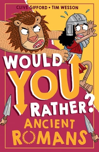 Ancient Romans: A new illustrated children’s would you rather book on history and the past (Book 3)