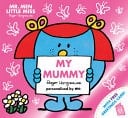 Mr. Men Little Miss: My Mummy The Perfect Gift for Your Mummy