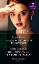 Bound by My Scandalous Pregnancy / Redemption of the Untamed Italian: Bound by My Scandalous Pregnancy / Redemption of the Untamed Italian