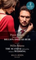Demanding His Billion-Dollar Heir / the Scandal Behind the Italian's Wedding: Demanding His Billion-Dollar Heir / the Scandal Behind the Italian's Wedding