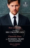 Claiming His Unknown Son / Her Wedding Night Negotiation: Claiming His Unknown Son / Her Wedding Night Negotiation