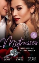 Mistresses : Mistress of Convenience: After the Greek Affair  / the Playboy's Proposition / Money Man's Fiancée Negotiation