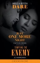 Just One More Night / Tempting the Enemy: Just One More Night  / Tempting the Enemy