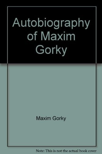 Autobiography of Maxim Gorky