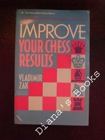 Improve Your Chess Results (Macmillan Chess Library)