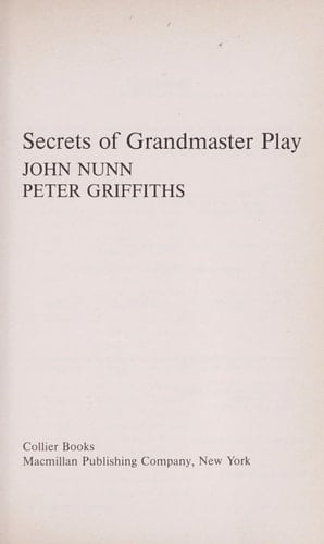 Secrets of Grandmaster Play (Macmillan Chess Library)