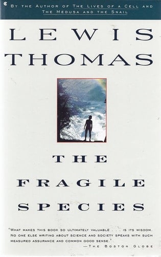 The Fragile Species