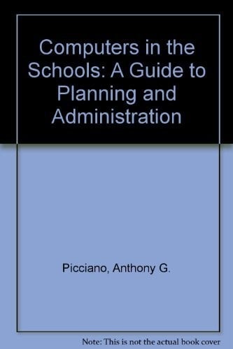 Computers in the Schools: A Guide to Planning and Administration