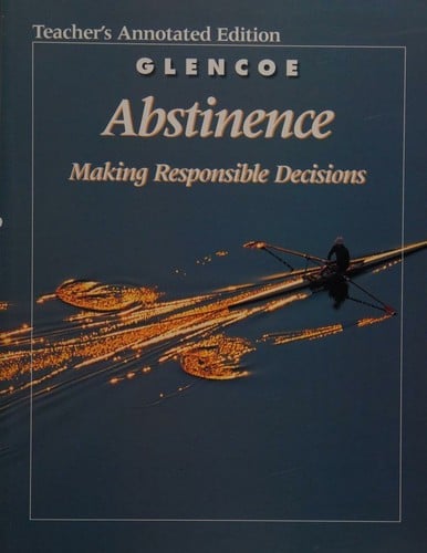 Glencoe Health A Guide to Wellness. Abstinence teacher's resource binder