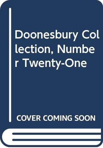 Doonesbury Collection, Number Twenty-One