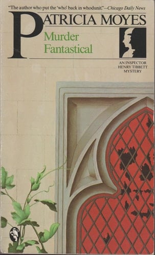Murder fantastical (An Inspector Henry Tibbett mystery)
