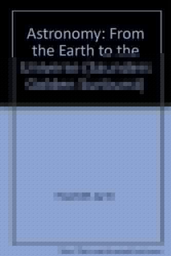 Astronomy: From the Earth to the Universe (Saunders Golden Sunburst)