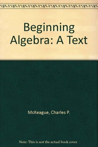 Beginning Algebra: A Text