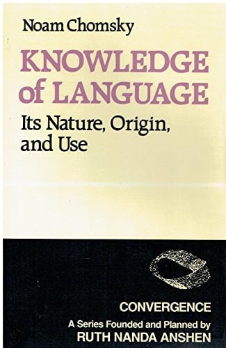 Knowledge of Language: Its Nature, Origin, and Use (Convergence Series)
