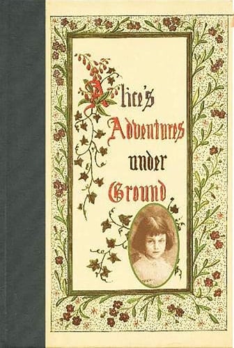 Alice's Adventures Under Ground