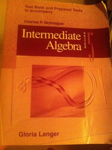 Test Bank and Prepared Tests to Accompany Intermediate Algebra