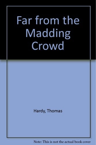 Far from the Madding Crowd
