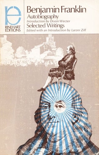 Benjamin Franklin: Autobiography & Selected Writings