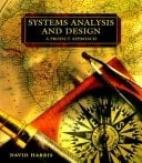 Systems Analysis and Design: A Project Approach