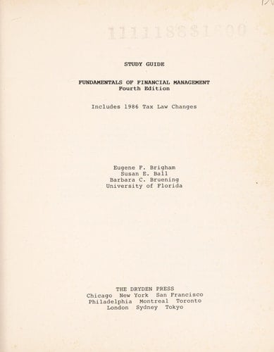 Study guide, Fundamentals of financial management, 4th ed: includes 1986 Tax Law changes