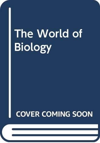 The World of Biology