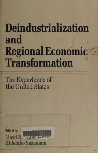Deindustrialization and Regional Economic Transformation: The Experience of the United States