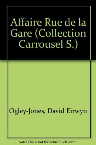 Affaire Rue de la Gare (Collection Carrousel)