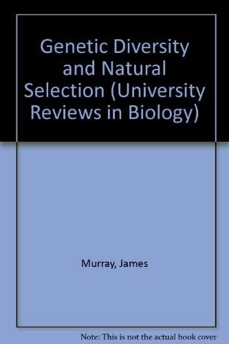 Genetic Diversity and Natural Selection (University Reviews in Biology)