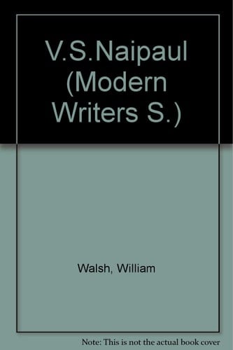 V.S.Naipaul (Modern Writers)