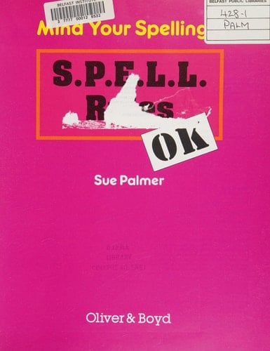 Mind Your Spelling: Book 4 - S.P.E.L.L. Rules OK