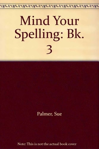 Mind Your Spelling: Book 3 - Secrets of S.P.E.L.L. (Mind Your Spelling)