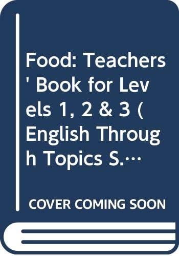 Food: For Levels 1,2,3 Key Stage 1, Teacher's Book (English Through Topics)