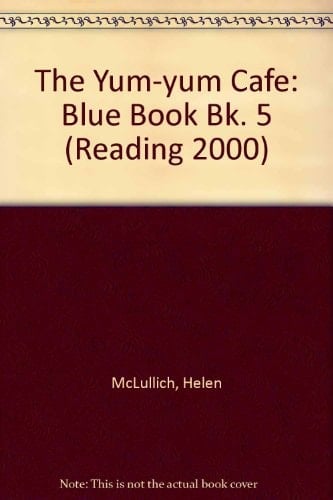 Reading 2000 Storytime: Storytime Blues 5: The Yum-Yum Cafe (Reading 2000 Storytime)
