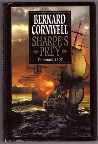 Sharpe's Prey: Richard Sharpe & the Expedition to Denmark, 1807 (Richard Sharpe's Adventure Series #5)