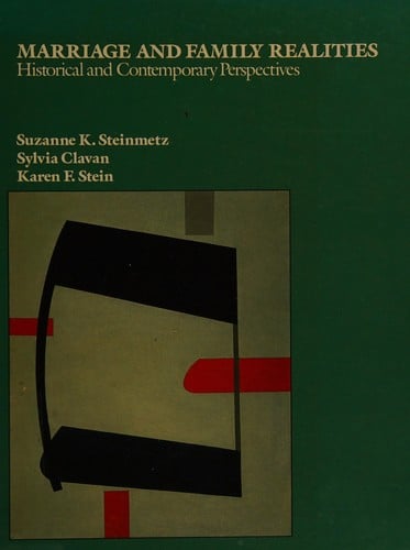 Marriage and Family Realities: Historical and Contemporary Perspectives