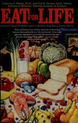 Eat for Life: The Food and Nutrition Board's Guide to Reducing Your Risk of Chronic Disease