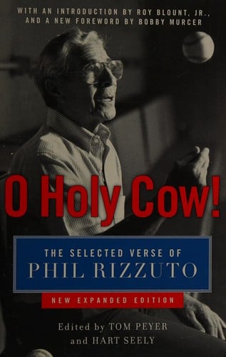 O Holy Cow!: The Selected Verse of Phil Rizzuto