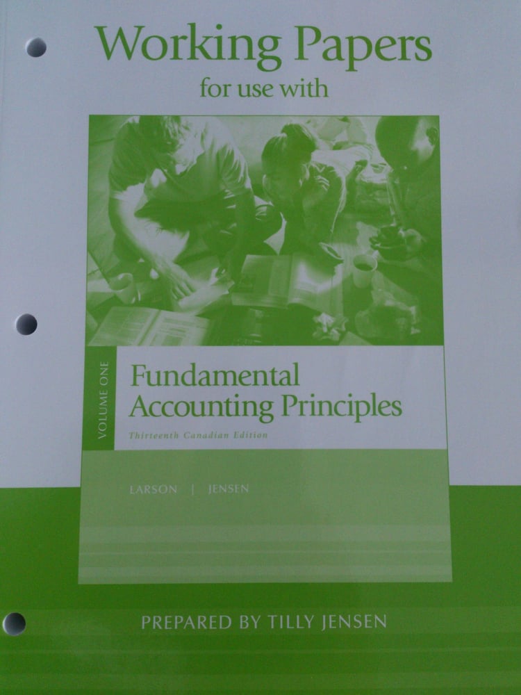 Working Papers for use with Fundamental Accounting Principles 13th Cdn Ed (Volume 1)