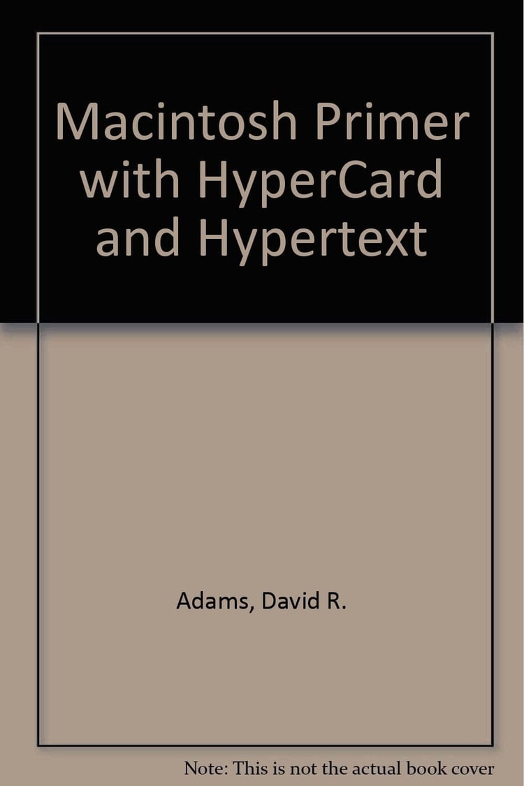 Hypercard and Macintosh: A Primer