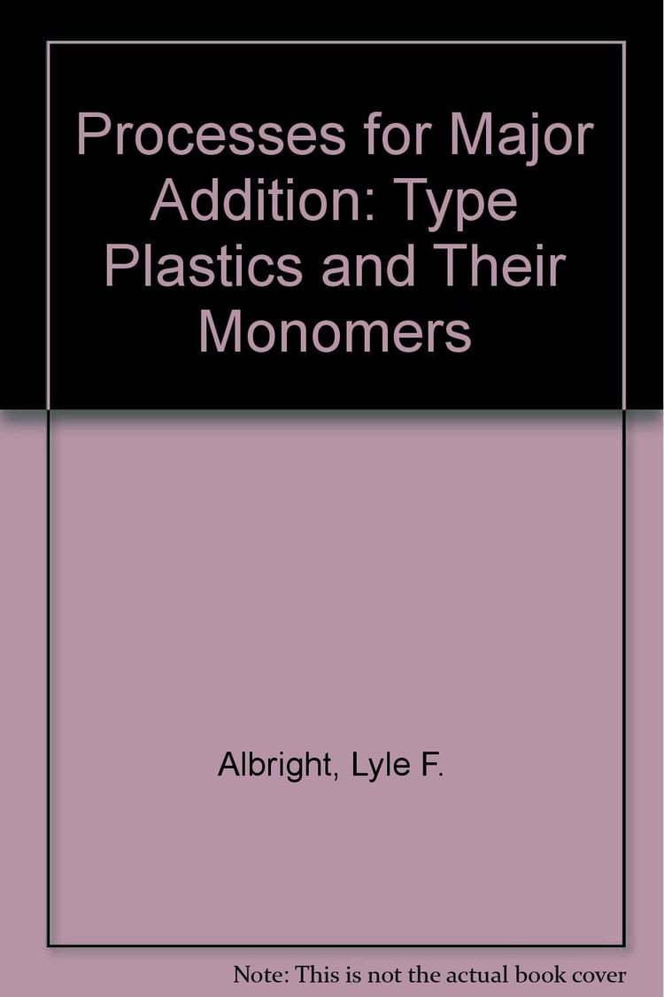Processes for major addition-type plastics and their monomers
