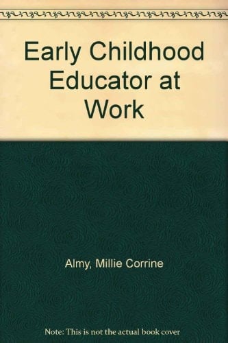 The Early Childhood Educator at Work