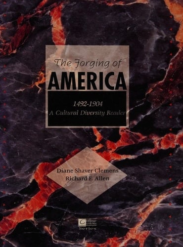 The Forging Of America, 1492-1904