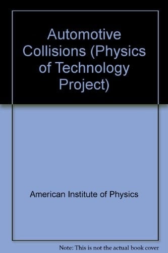 Automotive Collisions (Physics of Technology Project)