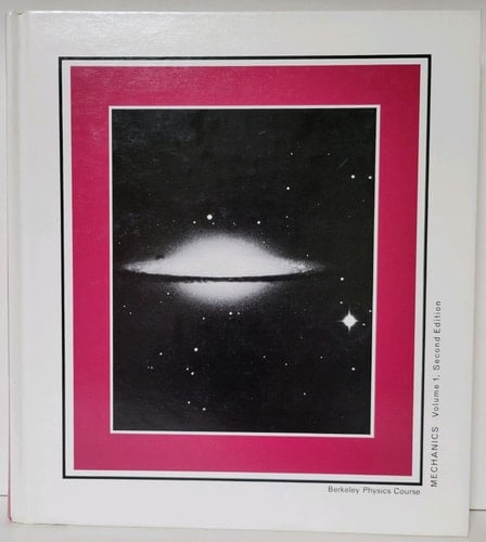 Mechanics (Berkeley Physics Course, Vol. 1)