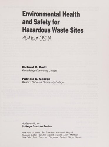 Environmental health and safety for hazardous waste sites: 40-hour OSHA (College custom series)