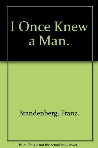 I Once Knew a Man.