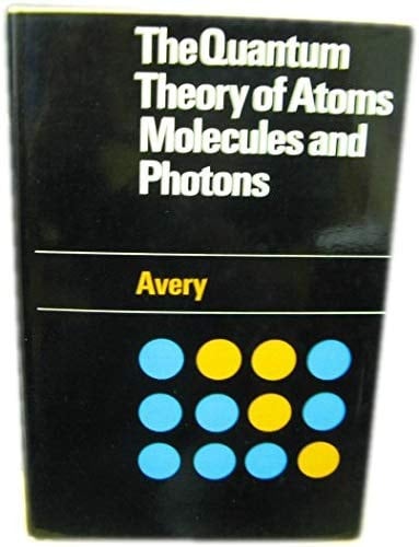 The Quantum Theory of Atoms, Molecules and Photons