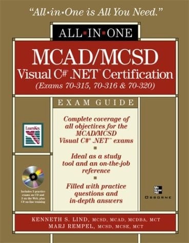 MCAD/MCSD Visual C# .Net Certification Exam Guide : (Exams 70-315, 70-316 & 70-320)
